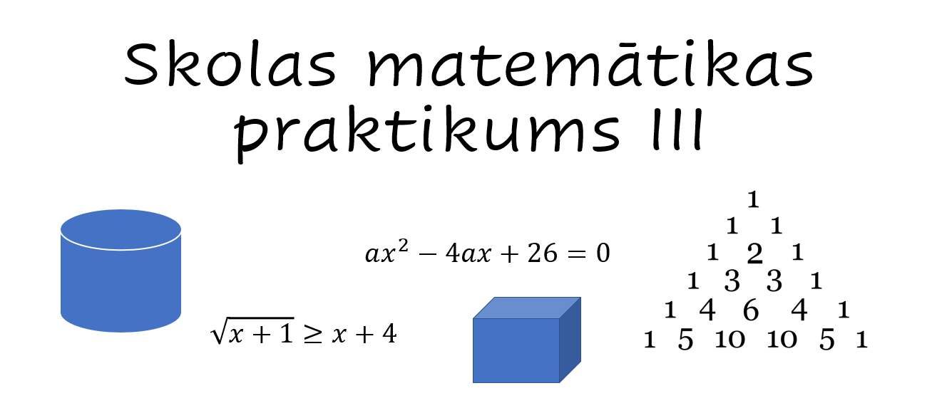 Course Image SDSK1169 : Skolas matemātikas praktikums III